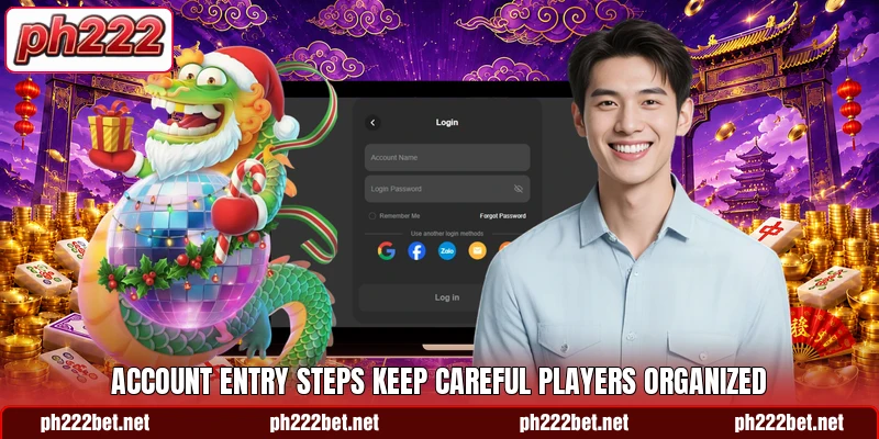 Account entry steps keep careful players organized