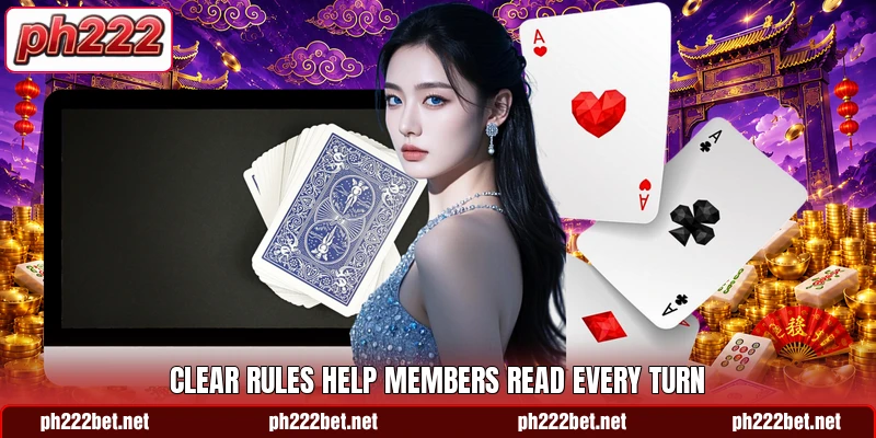 Clear rules help members read every turn Clear rules help members read every turn
