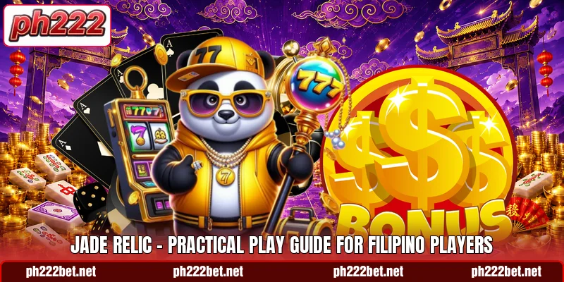 Jade Relic - Practical Play Guide For Filipino Players