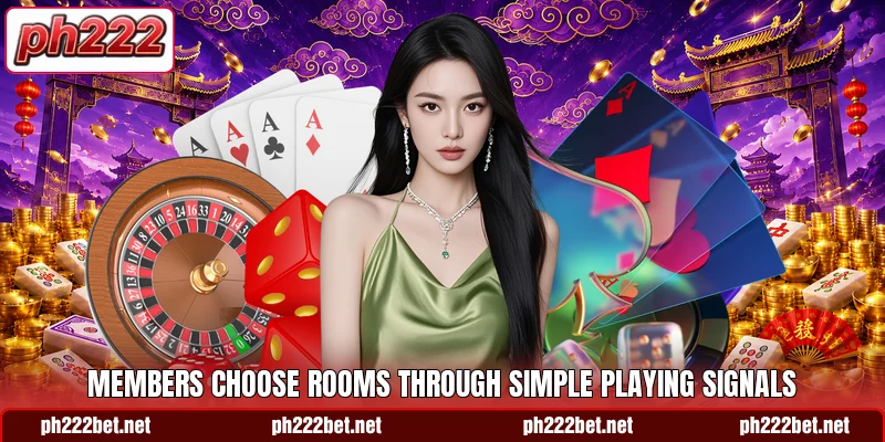 Members choose rooms through simple playing signals