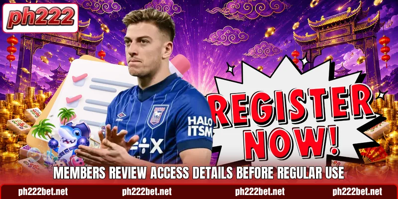 Members review access details before regular use