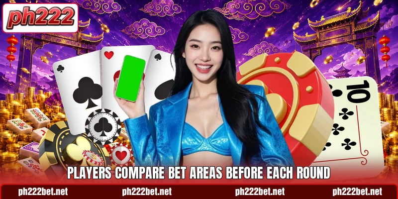 Players compare bet areas before each round