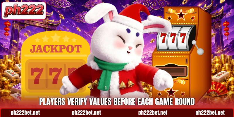 Players verify values before each game round