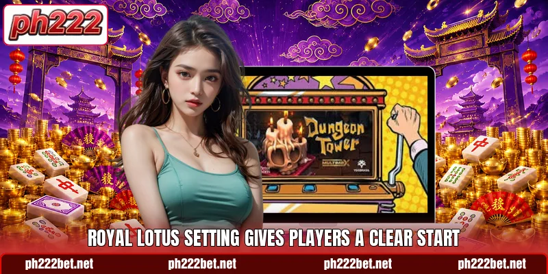 Royal Lotus setting gives players a clear start