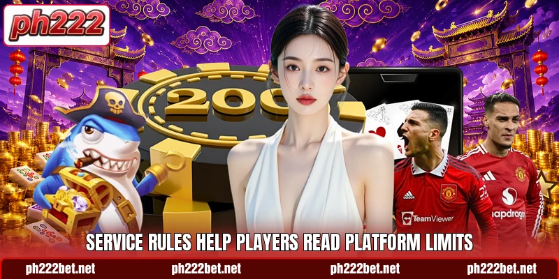 Service rules help players read platform limits