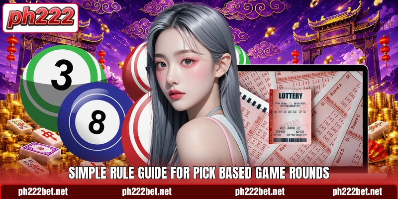 Simple rule guide for pick based game rounds Simple rule guide for pick based game rounds