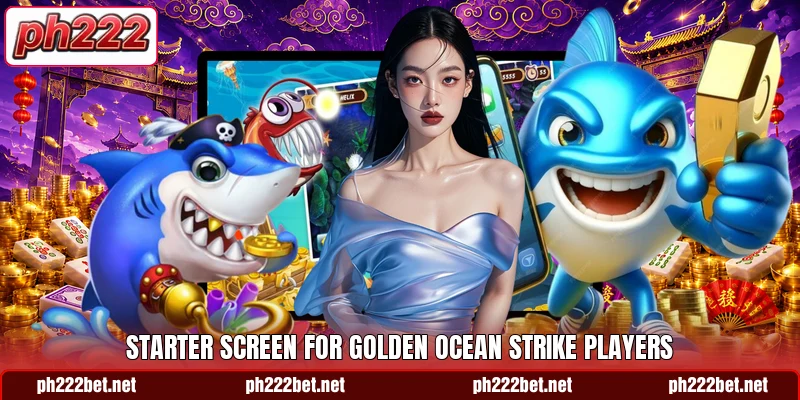 Starter screen for Golden Ocean Strike players